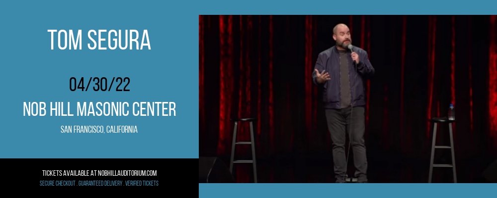 Tom Segura at Nob Hill Masonic Center